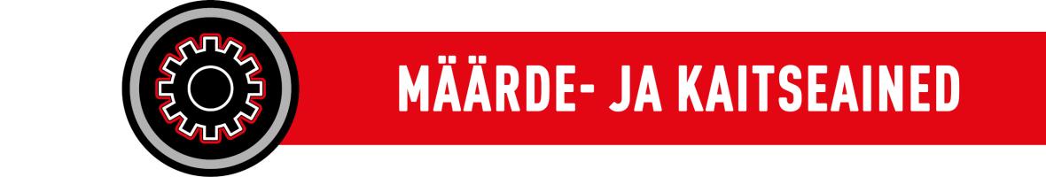 MÄÄRDE- JA KAITSEAINED
